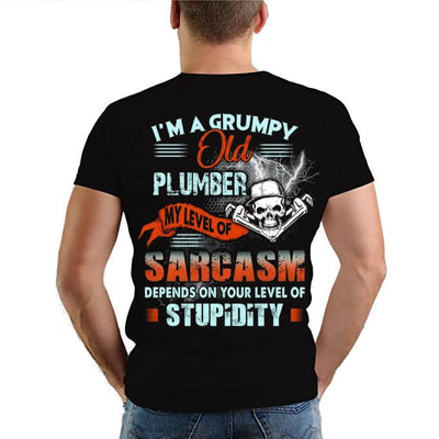 I'm A Grumpy Old Plumber My Level Of Sarcasm Shirt