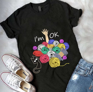 Funny I'm Ok Yarn Knitting Crochet Shirt