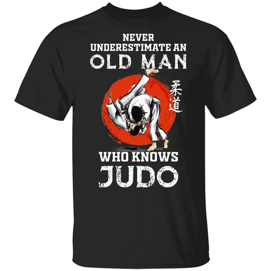 Never Underestimate An Old Man Who Knows Judo Shirt