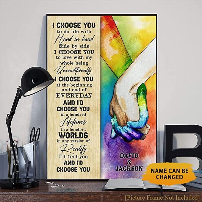 Personalized I Choose You Inspirational Pride Decor For Lesbian Bisexual Transgender Gay Couple LGBT Couple Poster, Canvas