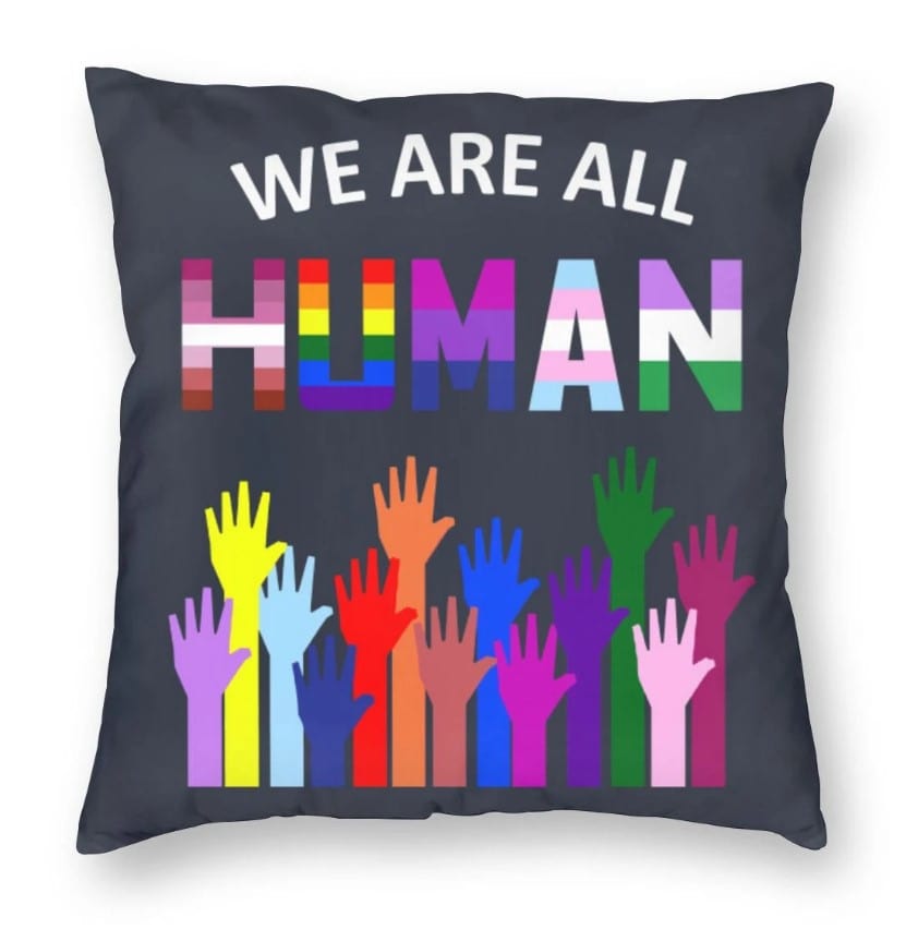 We Are All Human Hands LGBT Pride Ally Pillow