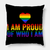 I Am Proud Of Who I Am Gay Pride LGBTQ Pillows