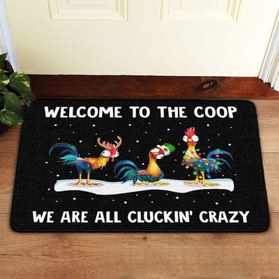 Welcome To The Coop We Are All Cluckin' Crazy Chicken Doormat