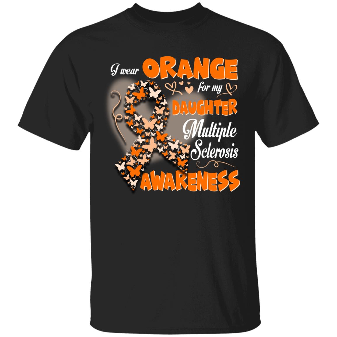I Wear Orange For My Daughter Multiple Sclerosis Awareness Shirt