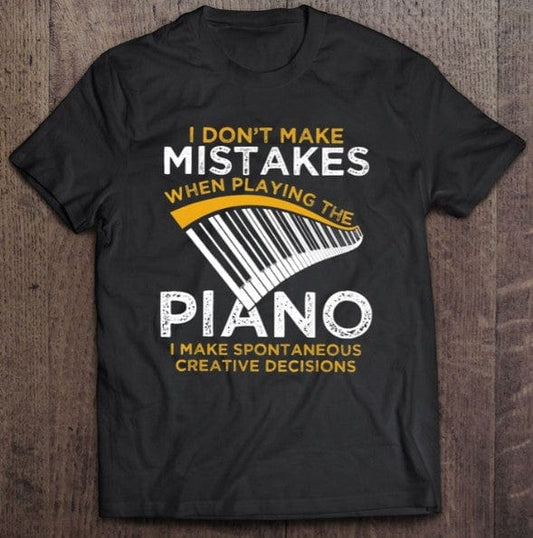 I Don't Make Mistakes When Playing The Piano Shirt