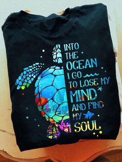 Into The Ocean I Go To Lose My Mind And Find My Soul, Turtle Beach Shirt