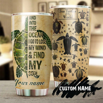Personalized And Into The Ocean I Go To Lose My Mind & Find My Soul Sea Turtles Of The World Tumbler