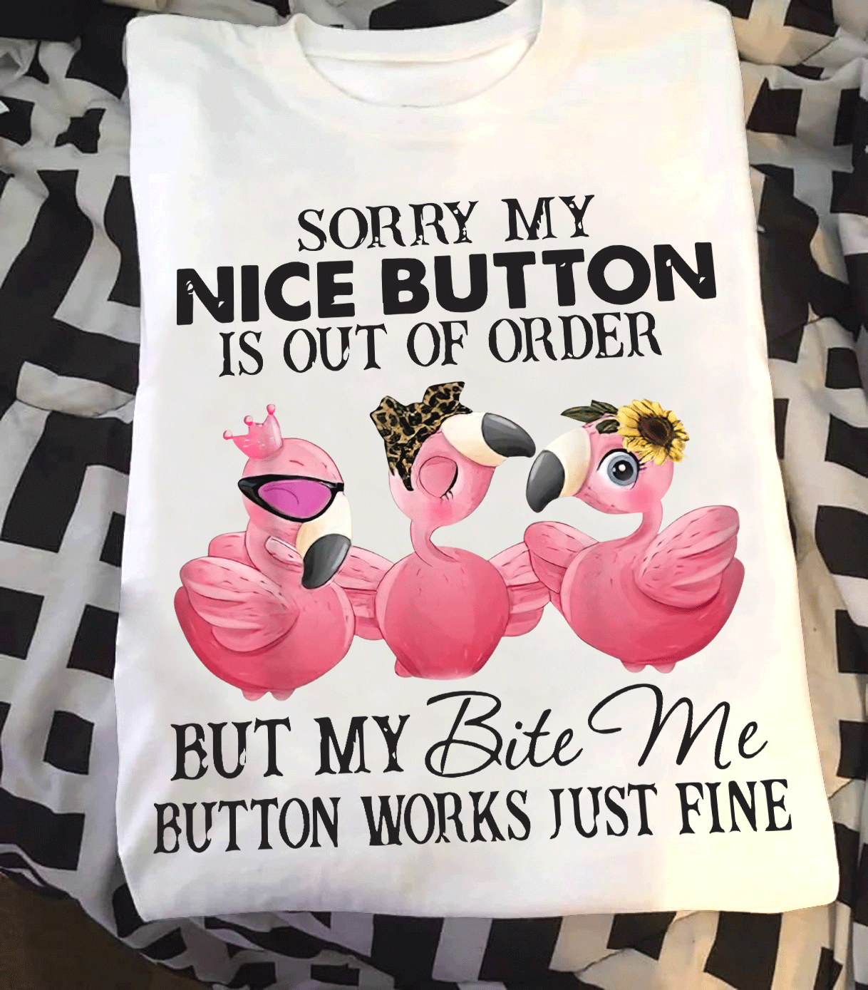 Sorry My Nice Button Is Out Of Order Flamingo Shirts