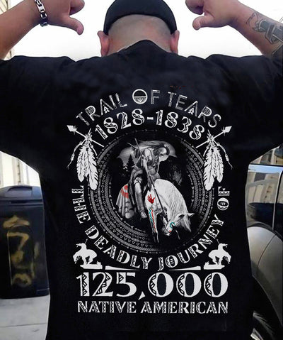 Trail Of Tears 1828-1838 The Deadly Journey Native American Shirt