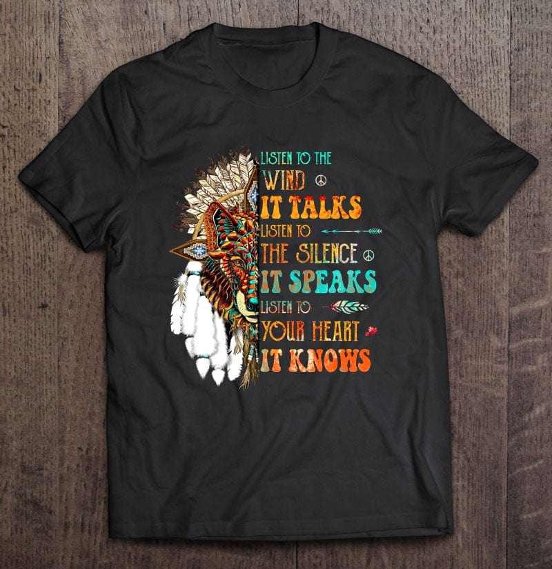 Escucha al viento, habla. Escucha al silencio, habla. Escucha a tu corazón, sabe. Camiseta de lobo nativo americano