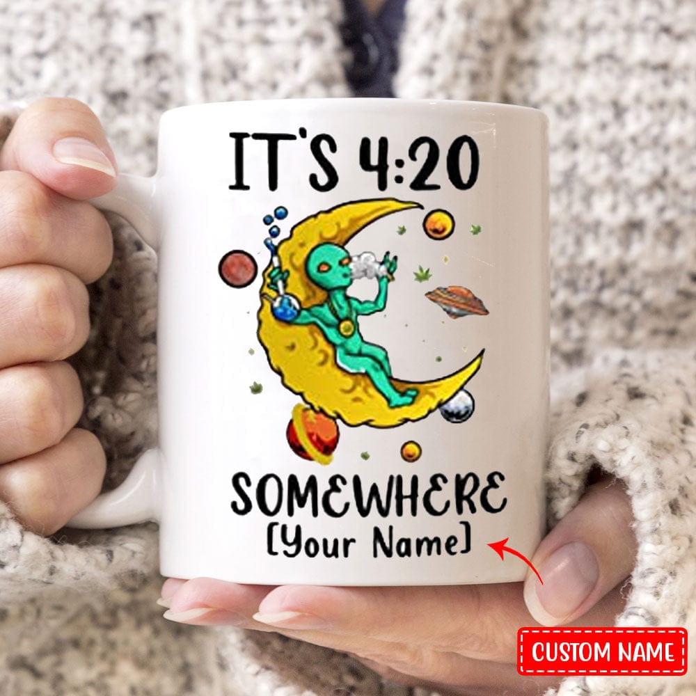 Personalized It's 4:20 Somewhere Alien Mugs, Cup