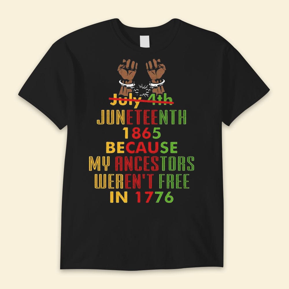 Camisetas del Día de la Independencia de Estados Unidos porque mis antepasados ​​no eran libres