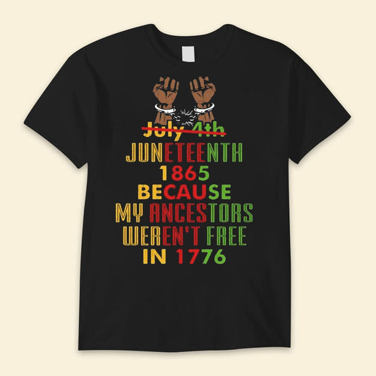 Camisetas del Día de la Independencia de Estados Unidos porque mis antepasados ​​no eran libres