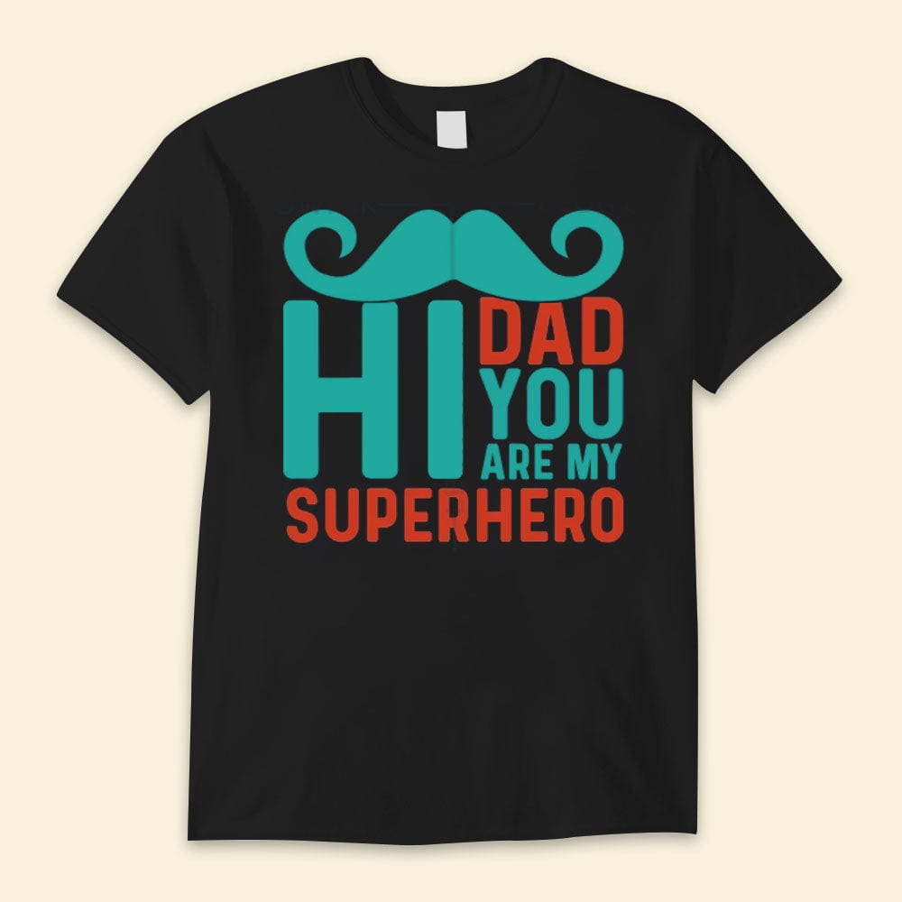 Hola papá, eres mi superhéroe. Camisetas del feliz día del padre.