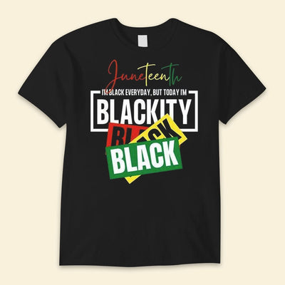 Juneteenth I Am Black Everyday Shirts