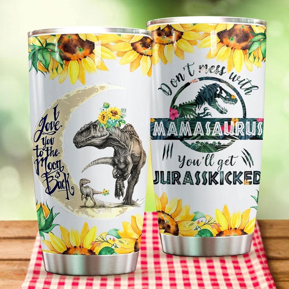 Don't Mess With Mamasaurus Sunflower Tumbler