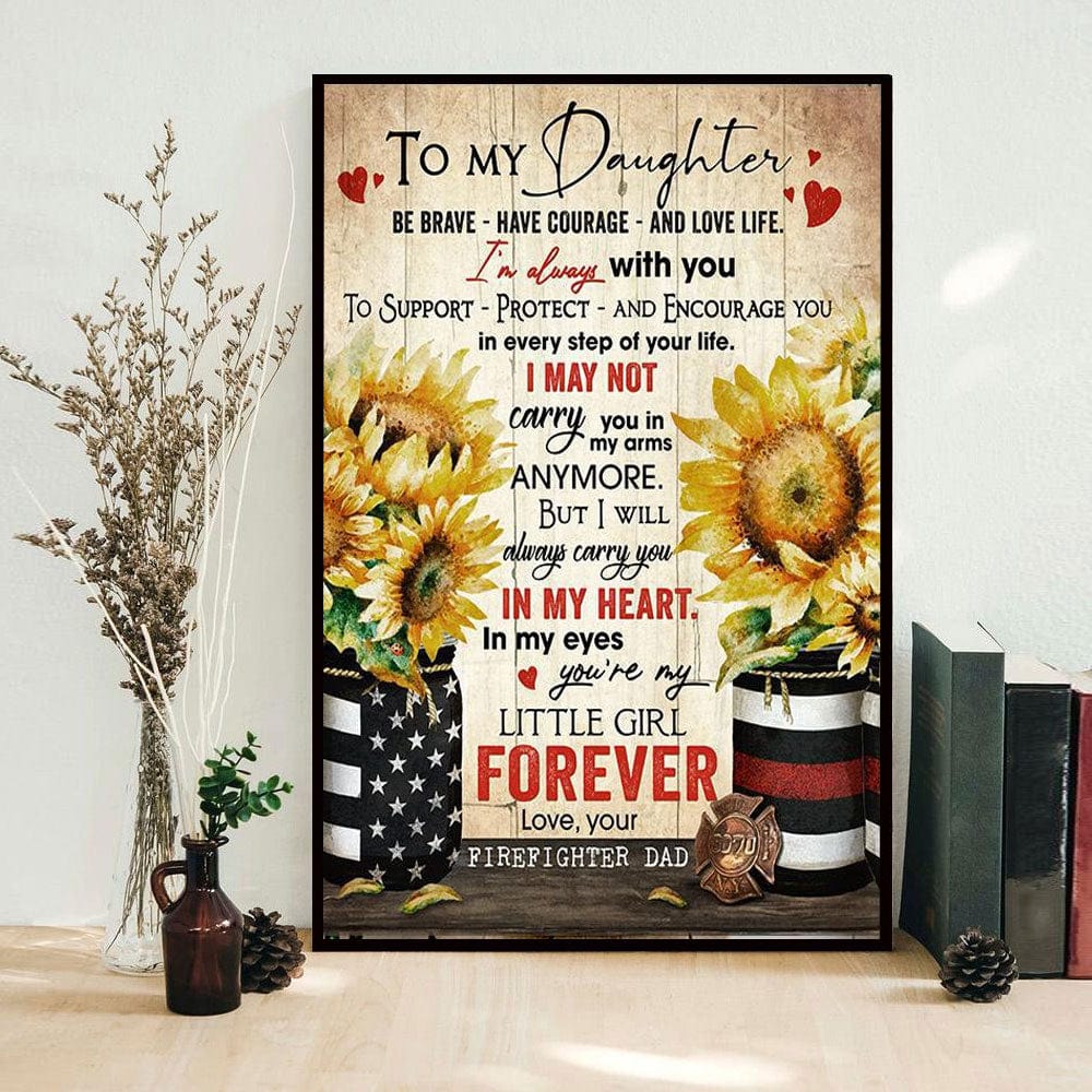 To My Daughter Be Brave Have Courage And Love Life Gifts To Daughter Poster, Canvas