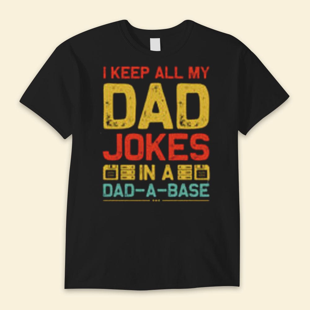 Guardo todos mis chistes de papá en una base de papá Camisetas del feliz día del padre