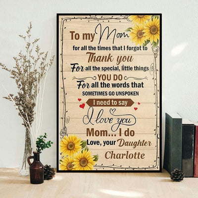 To My Mom I Love You Mother's Day Poster, Canvas