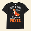 Just A Girl Who Loves Foxes Fox Shirts