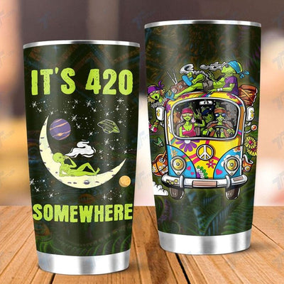 It's 420 Somewhere Alien Tumbler