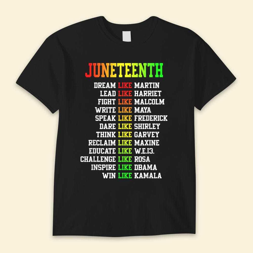 Juneteenth Dream Like Martin Lead Like Harriet Shirts