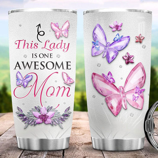 This Lady Is One Awesome Mom Butterfly Tumbler