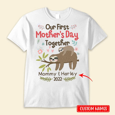 Personalized Our First Mother's Day Together Cute Sloth Shirts