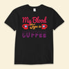 My Blood Type Is Coffee Nurse Day Shirts