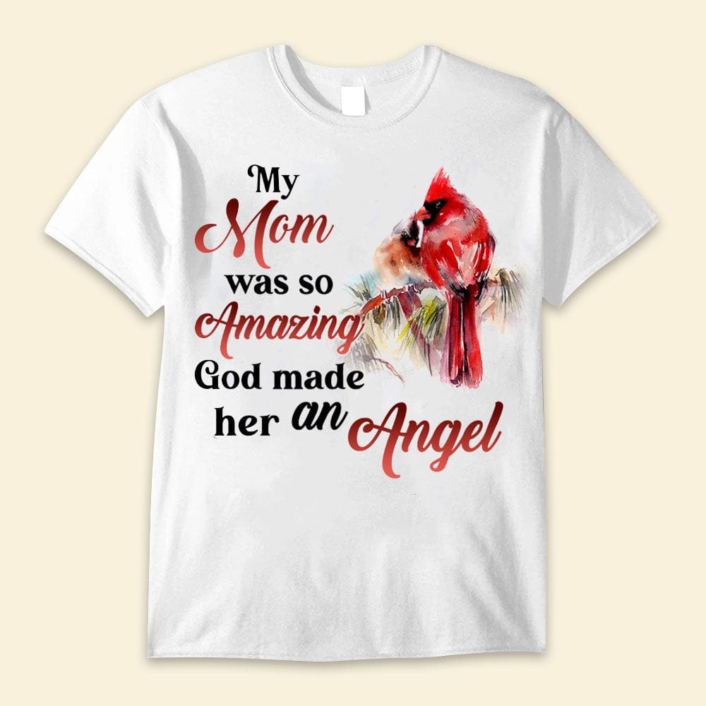 My Mom Was So Amazing God Made Her An Angel Memorial Shirts