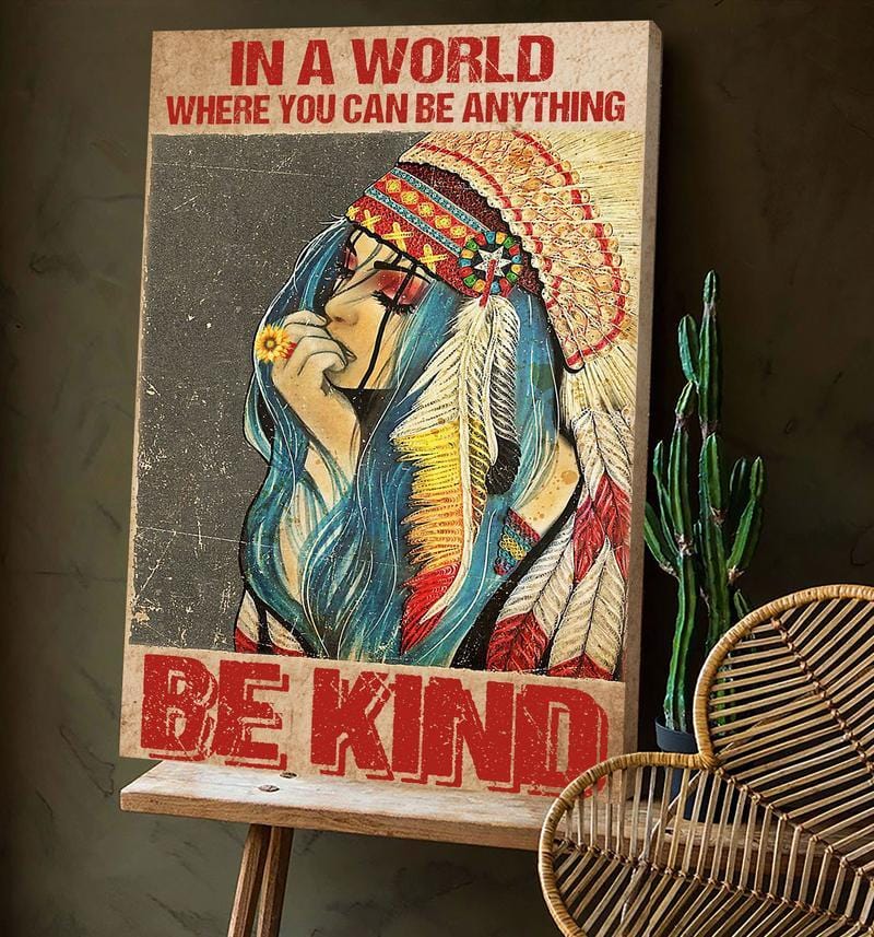In A World Where You Can Be Anything Be Kind Hippie Poster, Canvas