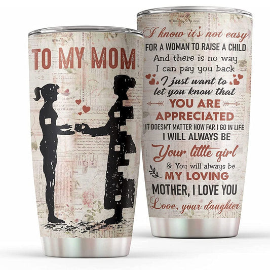 Para mi mamá, sé que no es fácil criar a un niño Vaso para el Día de la Madre