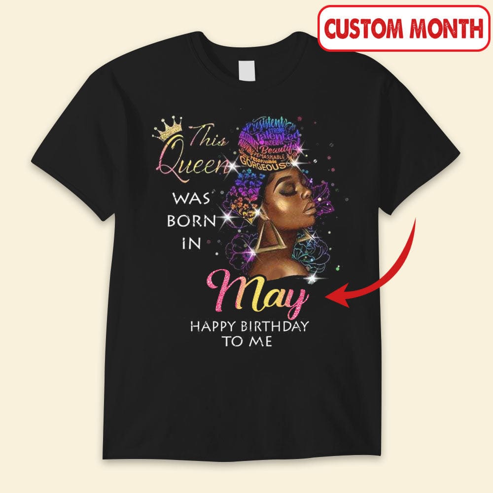 This Queen Was Born In May, Personalized Birthday Shirts