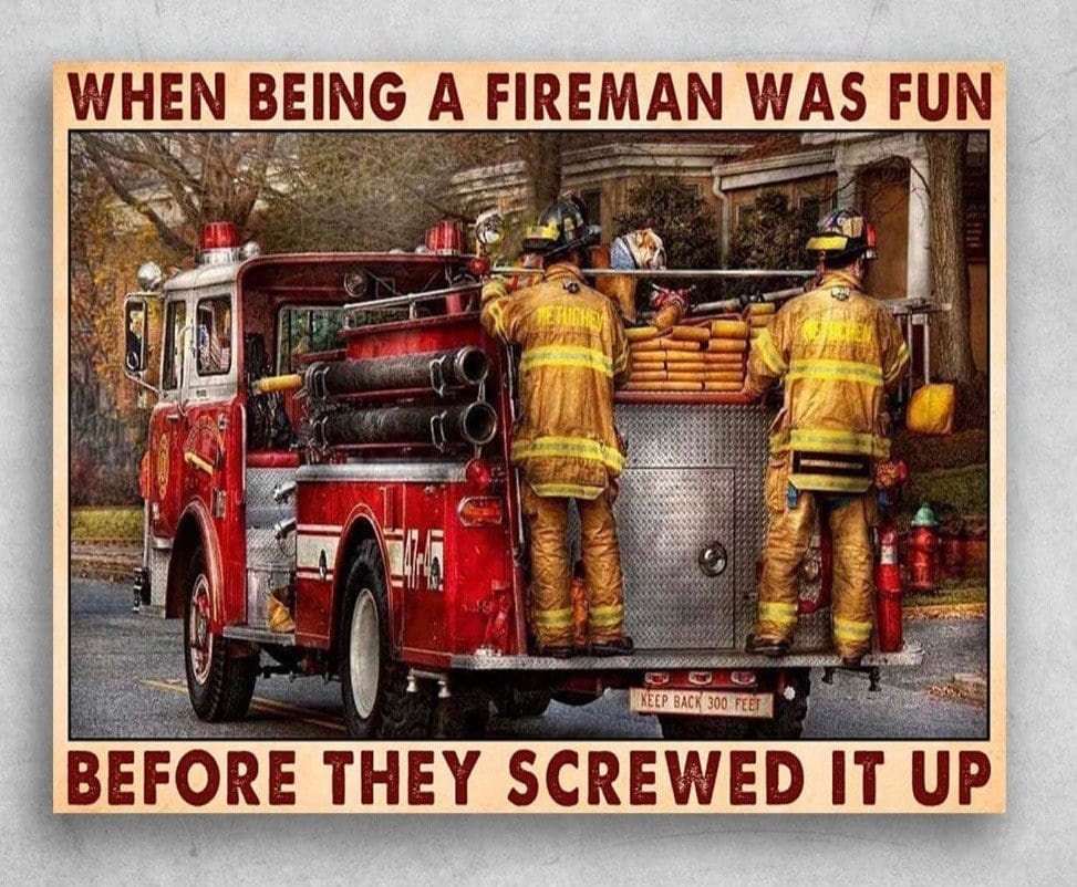 Cuando ser bombero era divertido antes de que lo arruinaran Póster de bombero, lienzo