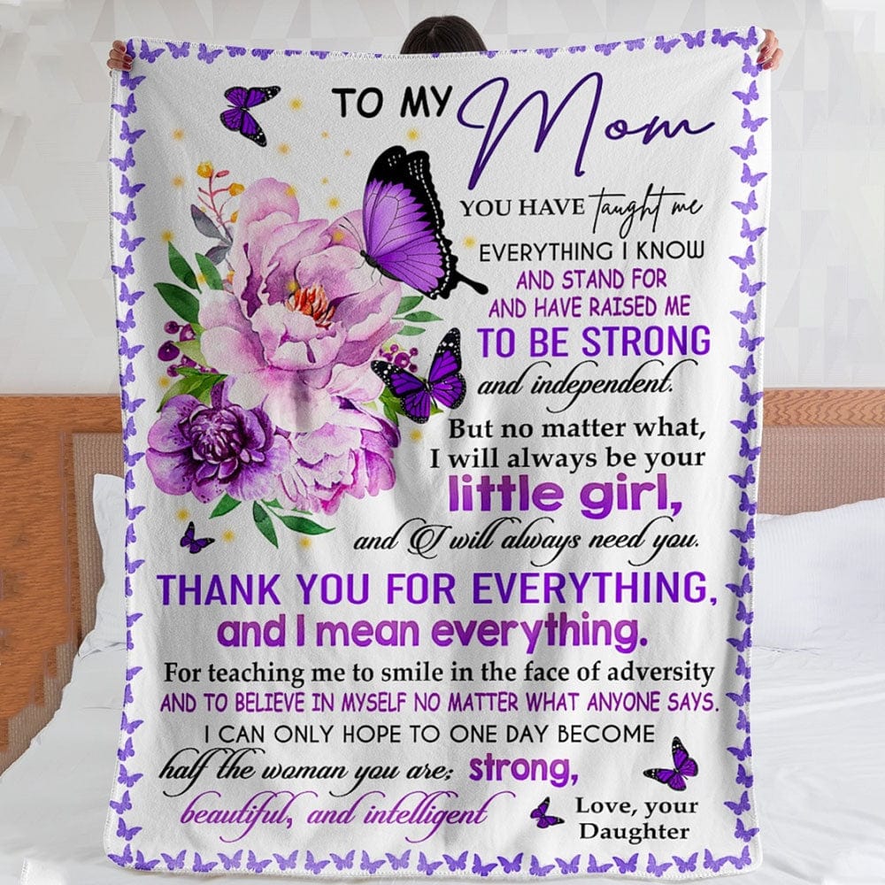 To My Mom You Have Taught Me Everything Butterfly Fleece & Sherpa Blanket