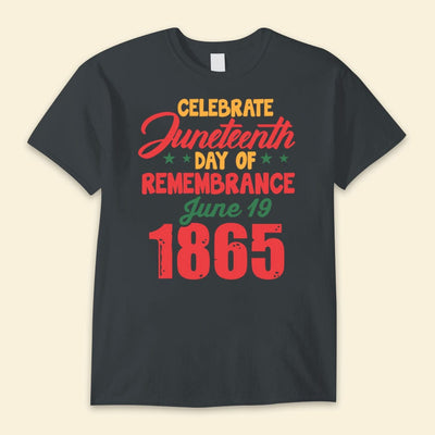 Juneteenth Day Of Remembrance Shirts