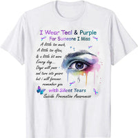 I Wear Teal & Purple For Someone I Miss Suicide Prevention Awareness T-Shirts
