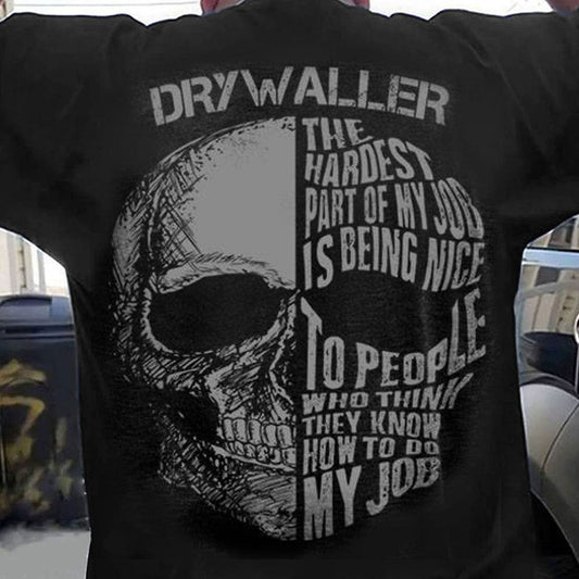 La parte más difícil de mi trabajo es ser amable Camisetas de yeso con calaveras