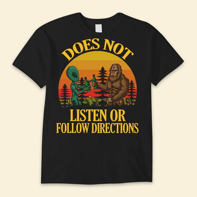 Does Not Listen Or Follow Directions Alien Shirts