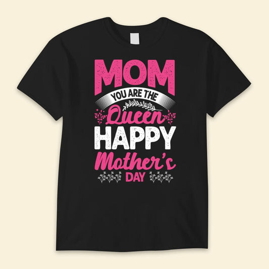 Mamá, eres la reina, camisetas para el día de la madre