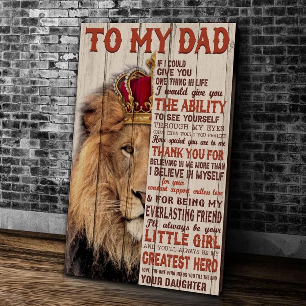 To My Dad If I Could Give You One Thing In Life Father's Day Poster, Canvas