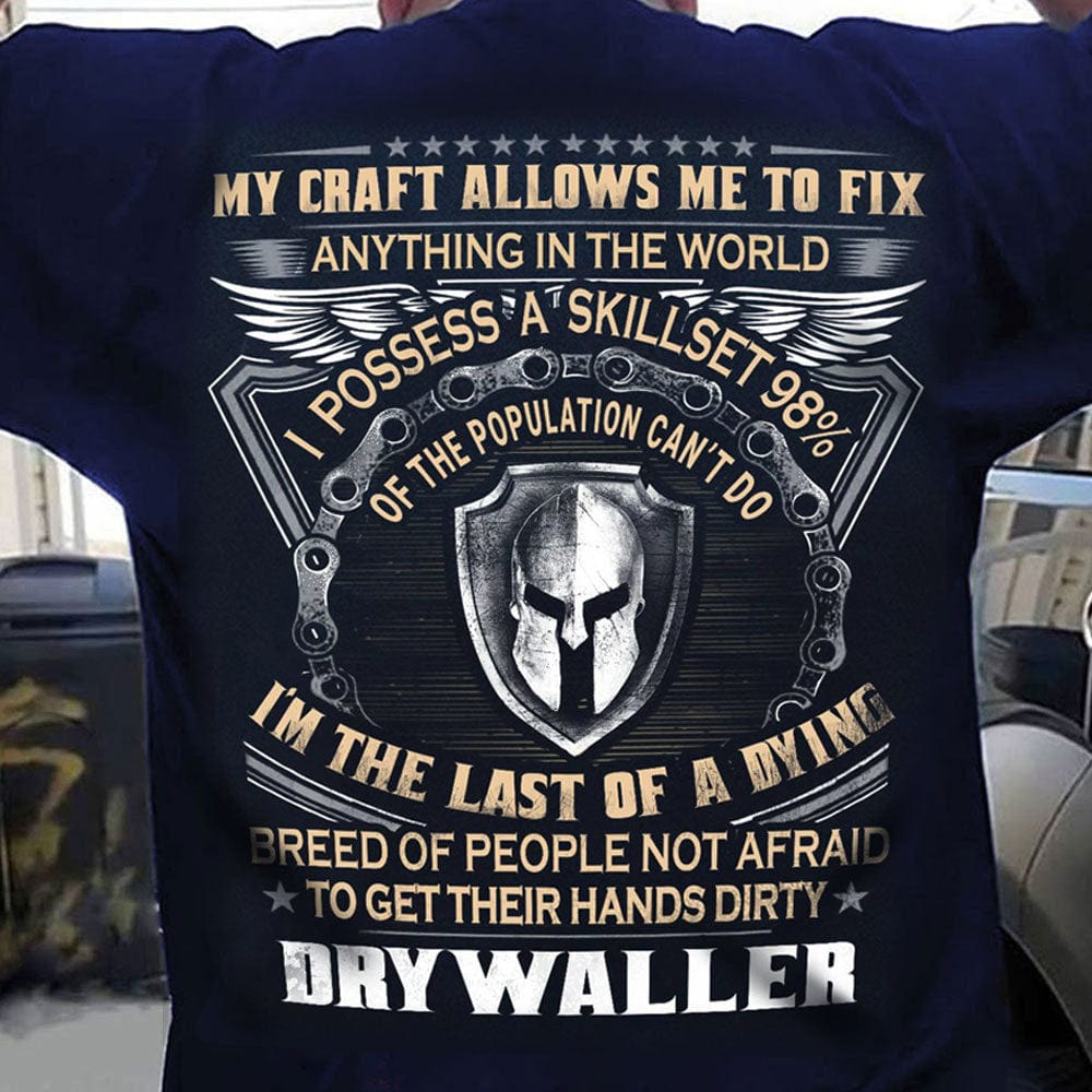 My Craft Allows Me To Fix Anything In The World Drywall Shirts