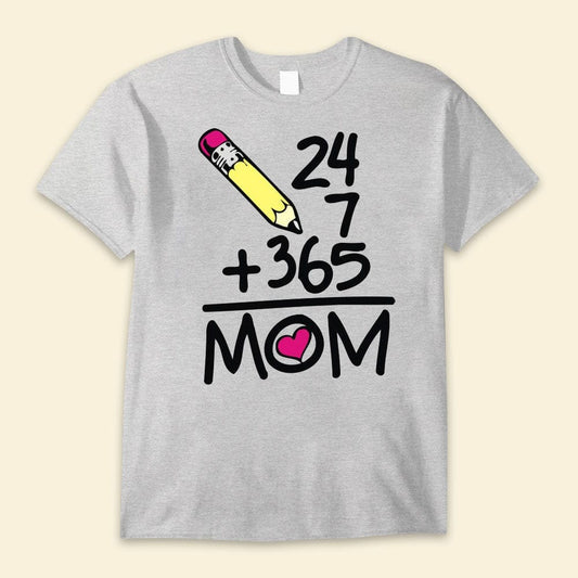 Camisetas para mamá 24 horas al día, 7 días a la semana, 365 días al año