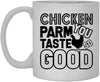 Chicken Parm You Taste So Good Funny Chicken Mug