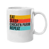 Eat Sleep Chicken Parm Repeat Chicken Mug