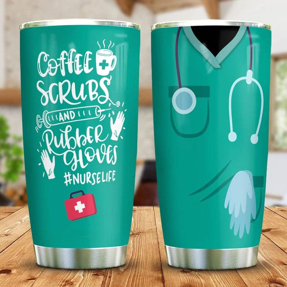 Coffee Scrubs And Rubber Gloves Nurse Tumbler