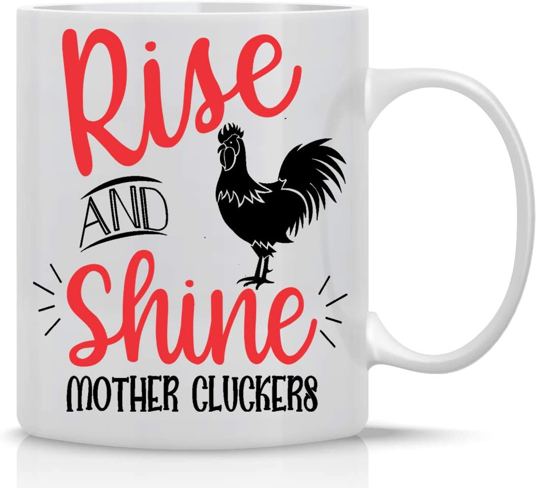 Taza de pollo con el mensaje "Levántate y brilla" de Mother Cluckers