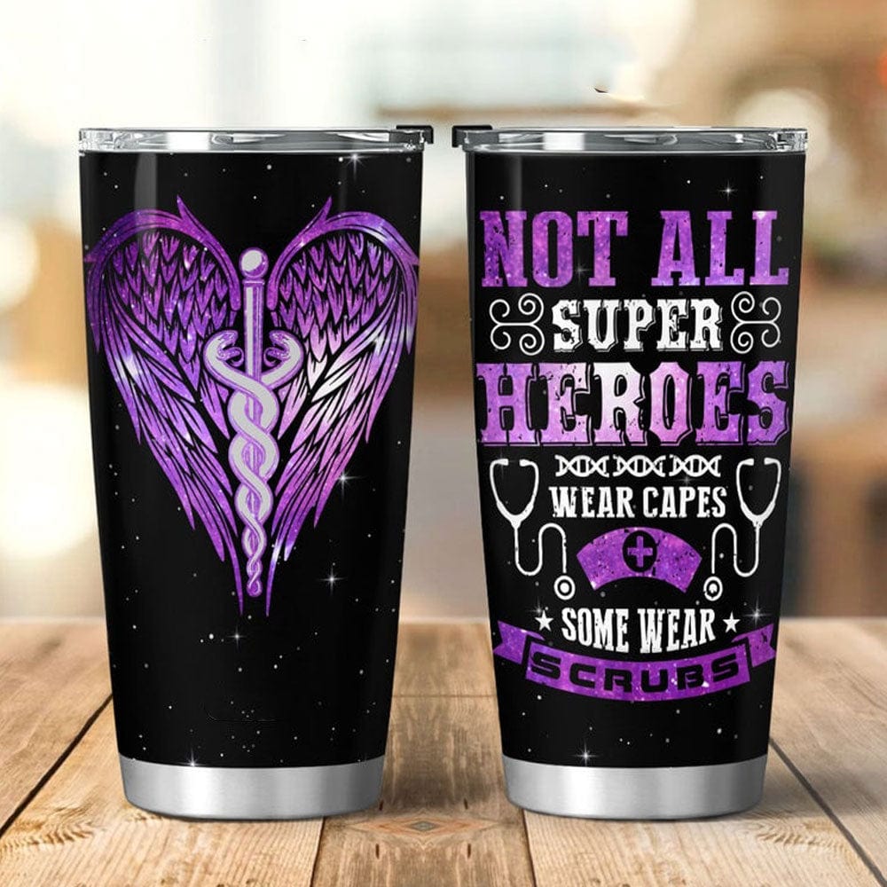 Not All Super Heroes Wear Capes Some Wear Scrubs Nurse Tumbler