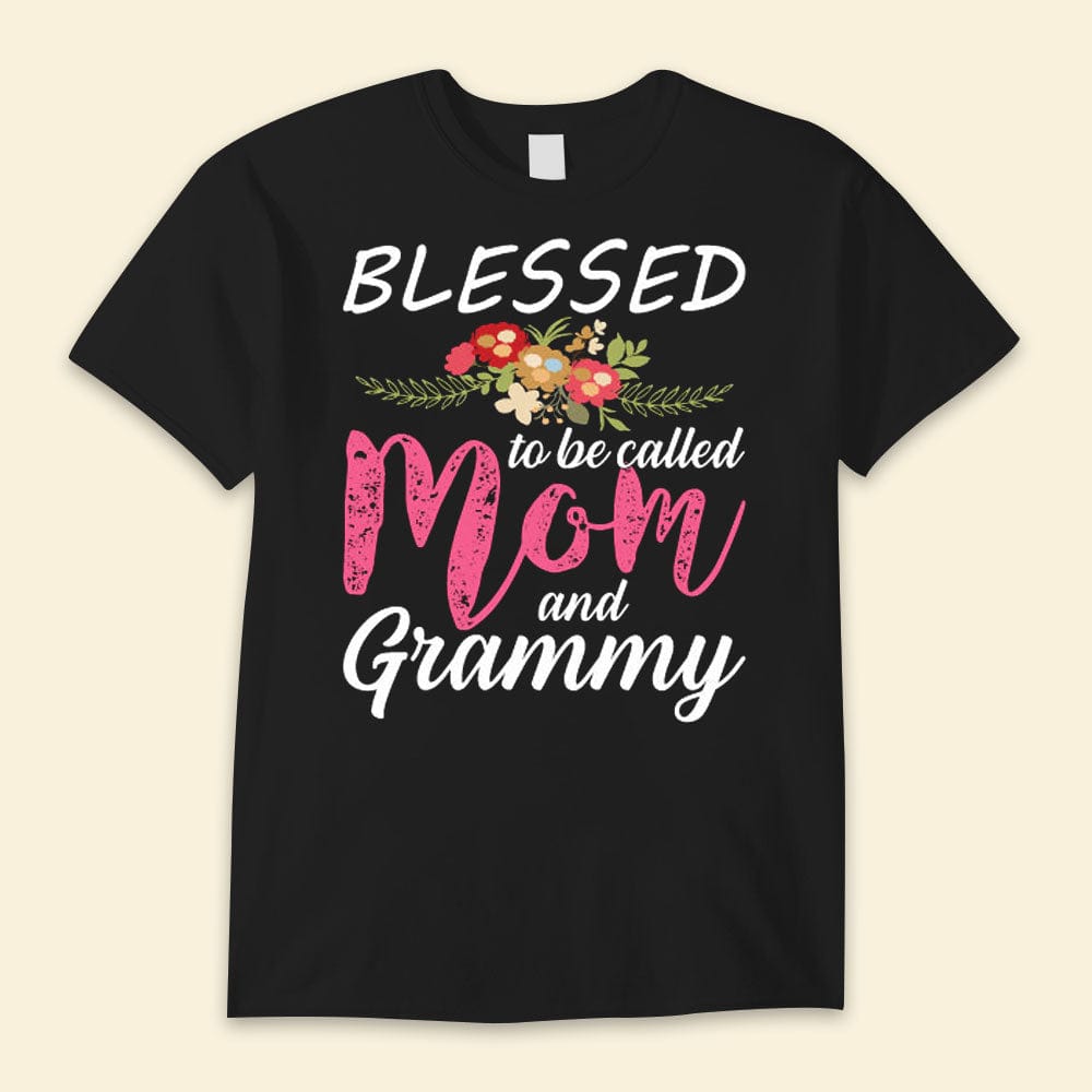 Blessed To Be Called Mom And Grammy Happy Mother's Day Shirts