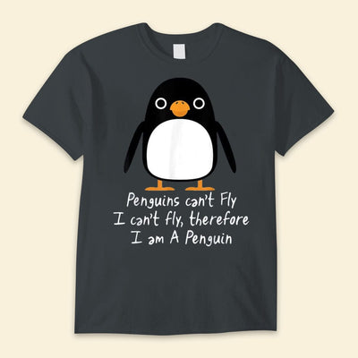 Penguin Can't Fly Penguin Shirts